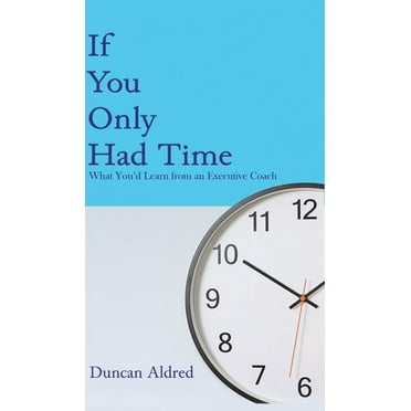 If You Only Had Time (Hardcover)