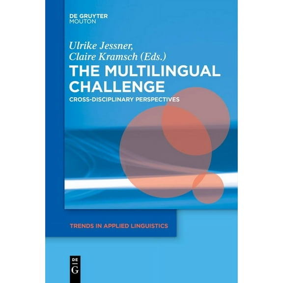 Trends in Applied Linguistics [Tal] The Multilingual Challenge: Cross-Disciplinary Perspectives, Book 16, (Paperback)