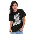 thumbnail image 3 of Just One More Workout Motivation Men's Graphic T Shirt Tees Brisco Brands X, 3 of 4
