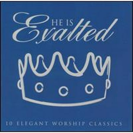 He Is Exalted: 10 Elegant Worship Classics (CD) by Various Artists