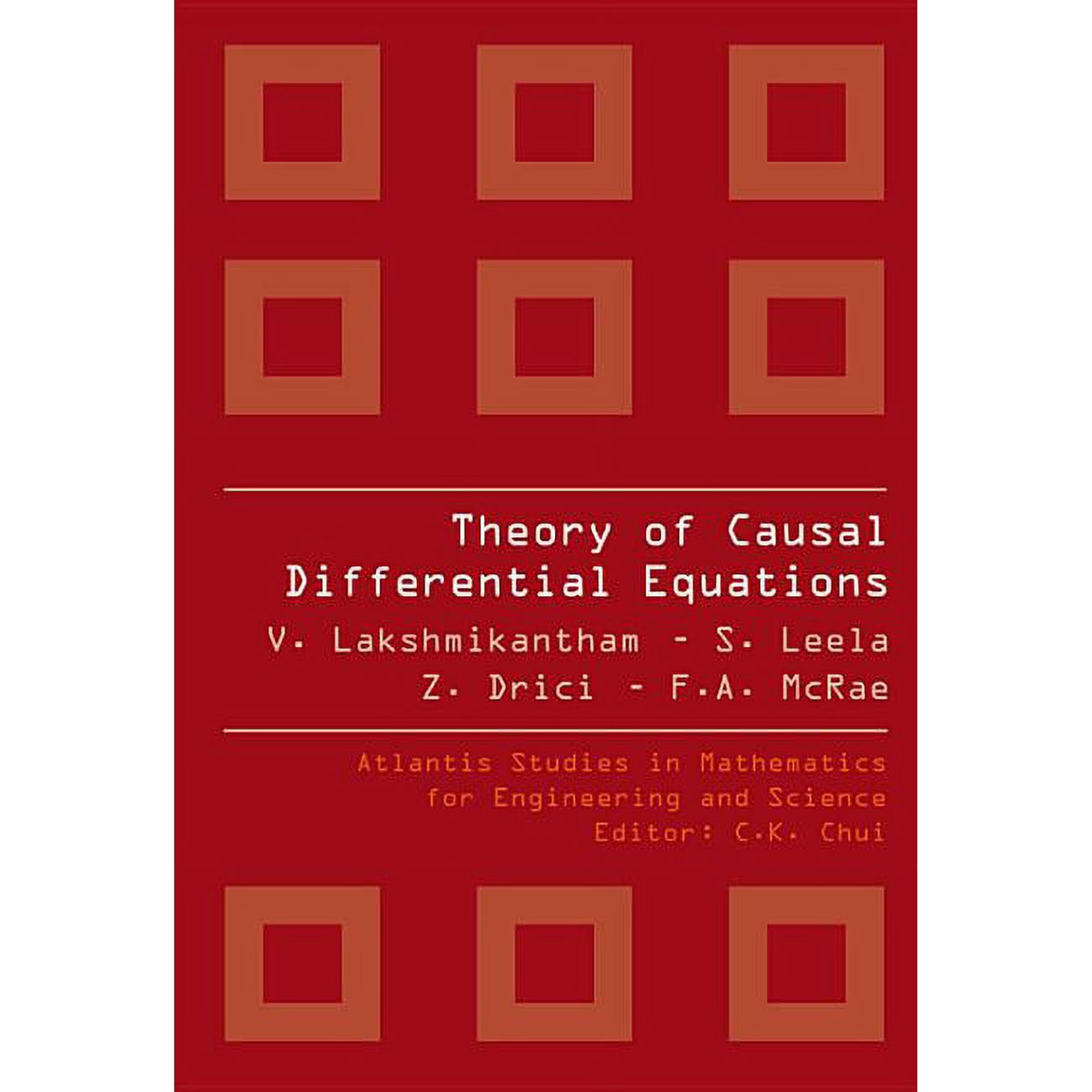 Atlantis Studies in Mathematics for Engineering and Science: Theory of Causal Differential Equations (Hardcover)