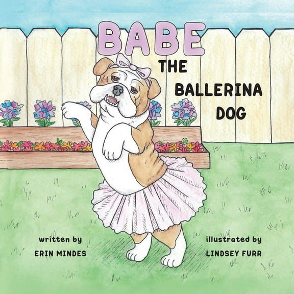Babe the Ballerina Dog, (Paperback)