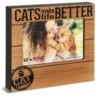 Pavilion - Cats Make Life Better 4x6 Picture Frame