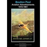 Boulton Paul Aviation Advertisements 1915-1961 (Paperback)
