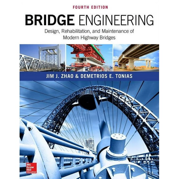 Bridge Engineering: Design, Rehabilitation, and Maintenance of Modern Highway Bridges, Fourth Edition, (Hardcover)