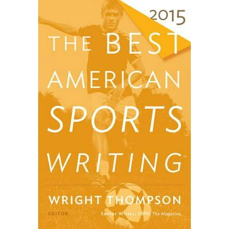 The Best American Sports Writing 2015 (Best Sports Town In America)
