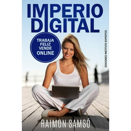 Imperio Digital: Trabaja feliz, Vende online (Paperback)