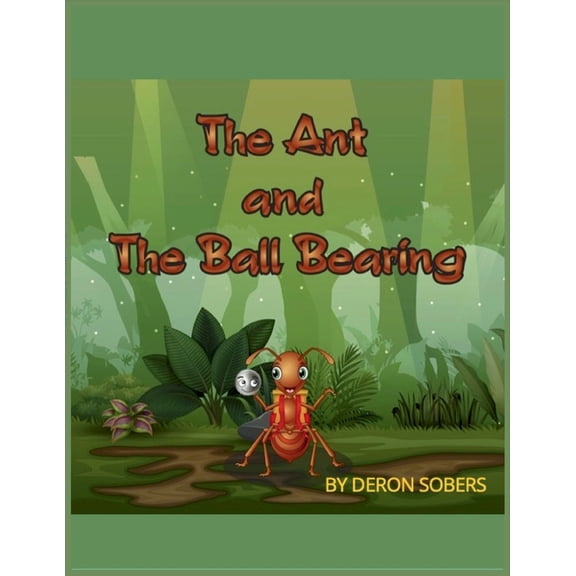 Ant's Best Friend The Ant and The Ball Bearing, Book 2, (Paperback)