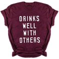 thumbnail image 1 of YourTops Drinks Well with Others Woman T-Shirt (US S, 1-Wine Red), 1 of 2