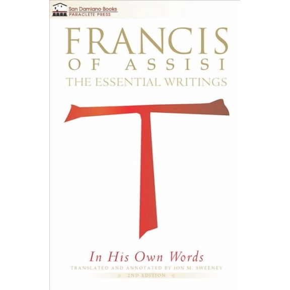 Francis of Assisi in His Own Words : The Essential Writings (Paperback)