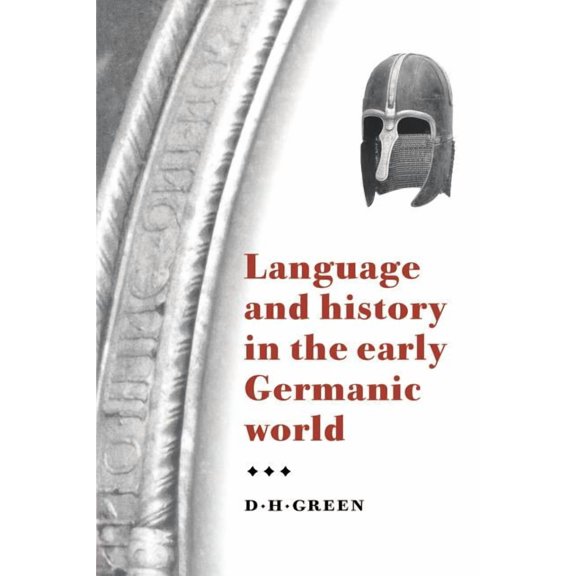 Language and History in the Early Germanic World, (Paperback)