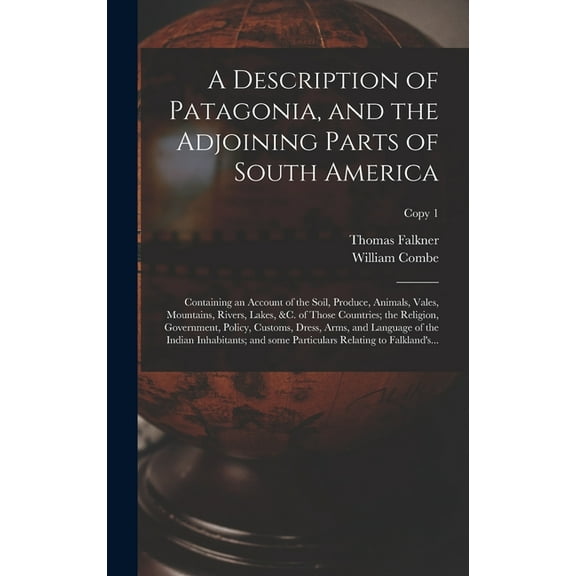 A Description of Patagonia, and the Adjoining Parts of South America (Hardcover)