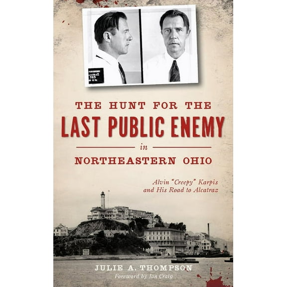 True Crime: The Hunt for the Last Public Enemy in Northeastern Ohio (Hardcover)
