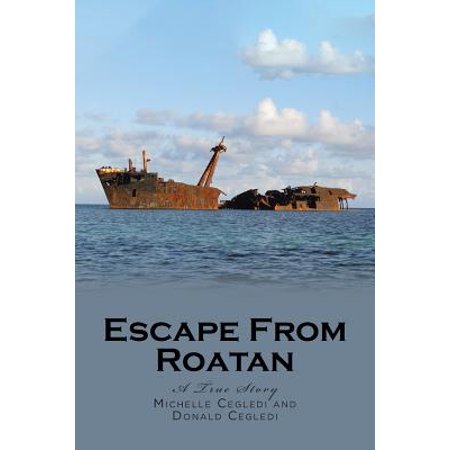 Escape from Roatan : A True Story