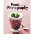 thumbnail image 1 of Pre-Owned Food Photography: A Beginner's Guide to Creating Appetizing Images (Paperback) 1681981017 9781681981017, 1 of 2