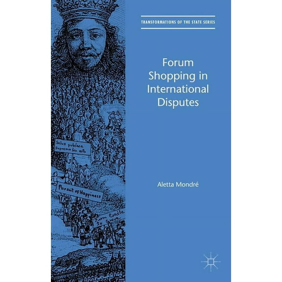 Transformations of the State Forum Shopping in International Disputes, (Hardcover)