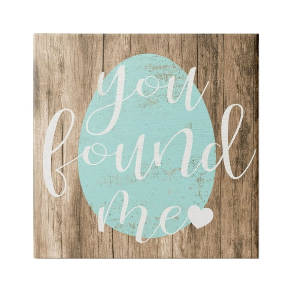 Stupell Industries Rustic Easter You Found Me Phrase Blue Egg, 24 x 24,Design by Daphne Polselli
