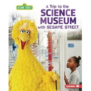 Sesame Street (R) Field Trips: A Trip to the Science Museum with Sesame Street (R) (Paperback)