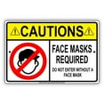 thumbnail image 1 of Cautions Masks Required Do Not Enter Without A Mask Protect Your Business, Home & Colleagues Aluminum Sign 18"x24", 1 of 5