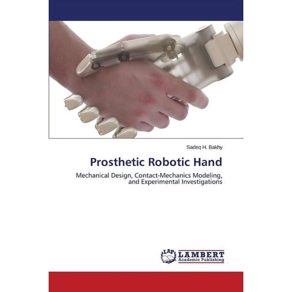 Prosthetic Robotic Hand (Paperback)