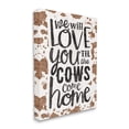 thumbnail image 3 of Stupell Industries Love You Till Cows Come Phrase Inspirational Painting Gallery Wrapped Canvas Print Wall Art, 3 of 5