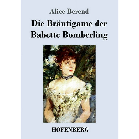 Die Bräutigame der Babette Bomberling (Paperback)