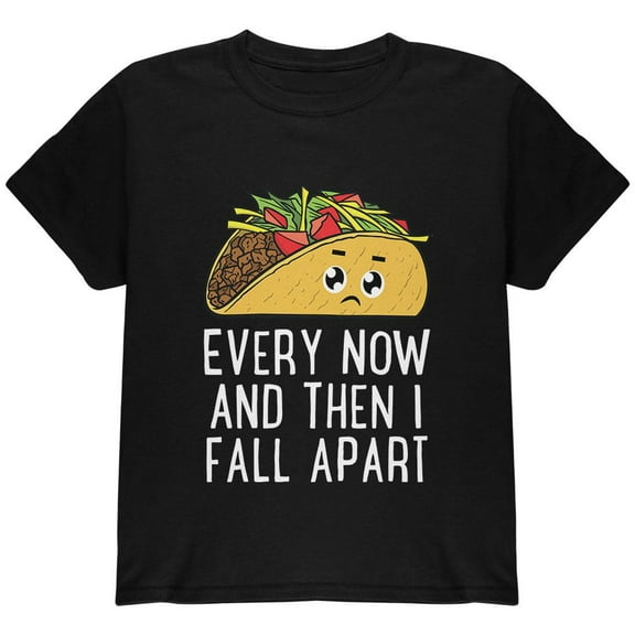 Cinco De Mayo Tacos Every Now And Then I Fall Apart Youth T Shirt Black YXL