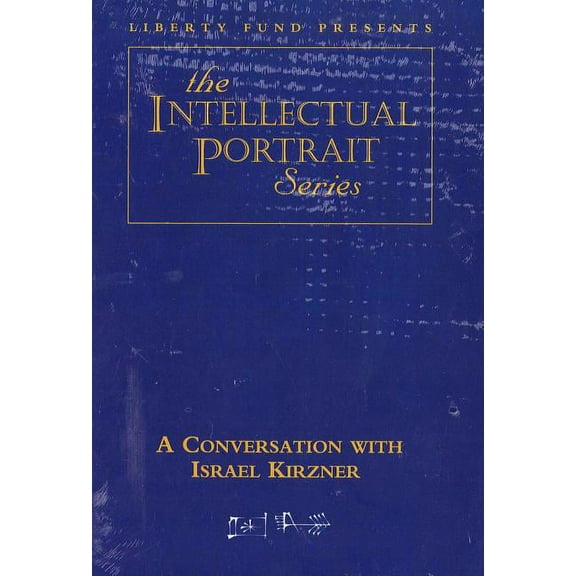 ISRAEL KIRZNER DVD : INTELLECTUAL PORTRAIT SERIES (DVD video)