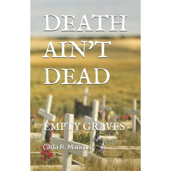 Death Ain't Dead: Empty Graves, (Paperback)