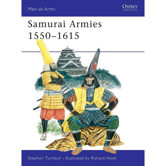 Men-at-Arms: Samurai Armies 15501615 (Series #86) (Paperback)