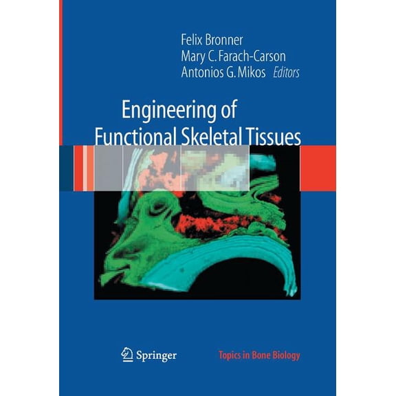 Topics in Bone Biology Engineering of Functional Skeletal Tissues, Book 3, (Paperback)
