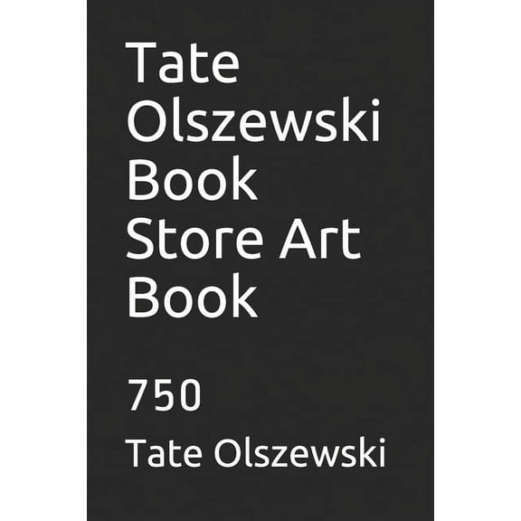 Tate Olszewski Book Store Art Book: 750 (Paperback)