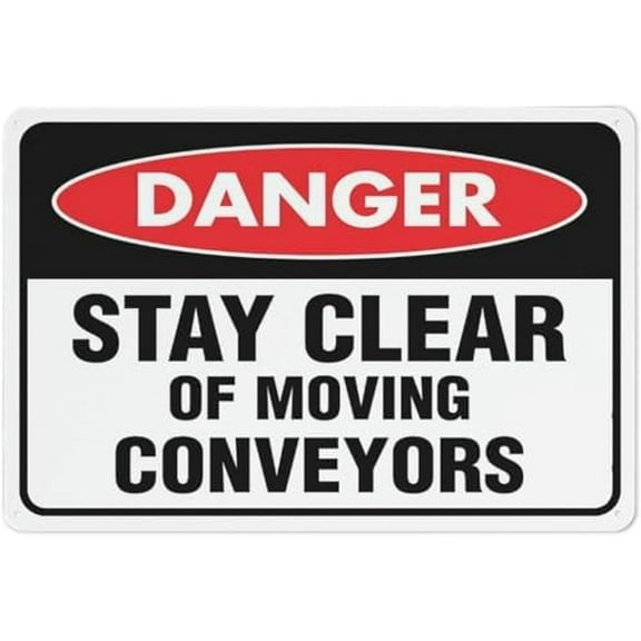 Warning Sign - Danger Stay Clear of Moving Conveyors, Warning Metal Sign, Vintage Wall Decor, for Home, Farm, Bar, Coffee Shop, Club, 12X8 Inch