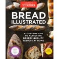 thumbnail image 2 of Illustrated: Bread Illustrated : A Step-By-Step Guide to Achieving Bakery-Quality Results At Home (Paperback), 2 of 2