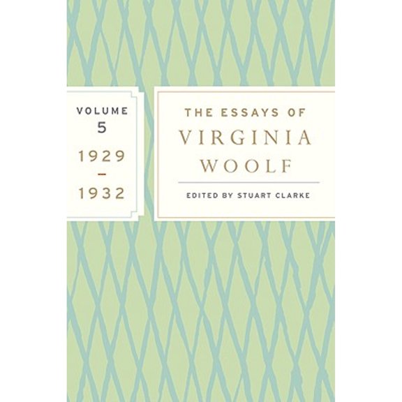 Pre-Owned The Essays of Virginia Woolf, Vol. 5 1929-1932: The Virginia Woolf Library Authorized Edition (Paperback) 054738534X 9780547385341
