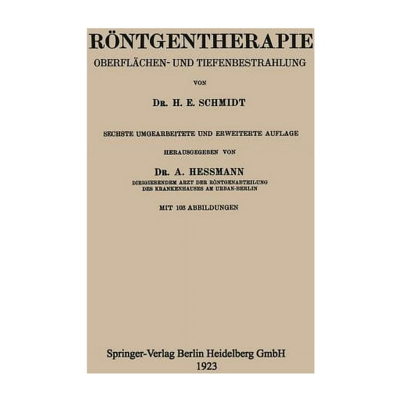 RÃ¶ntgentherapie: OberflÃ¤chen- Und Tiefenbestrahlung, (Paperback)
