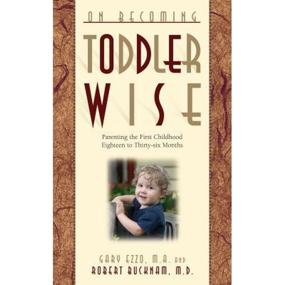 Pre-Owned On Becoming Toddlerwise: From First Steps to Potty Training (Paperback) 0971453225 9780971453227