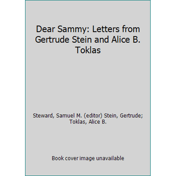 Pre-Owned Dear Sammy: Letters from Gertrude Stein and Alice B. Toklas (Hardcover) 0395253403 9780395253403