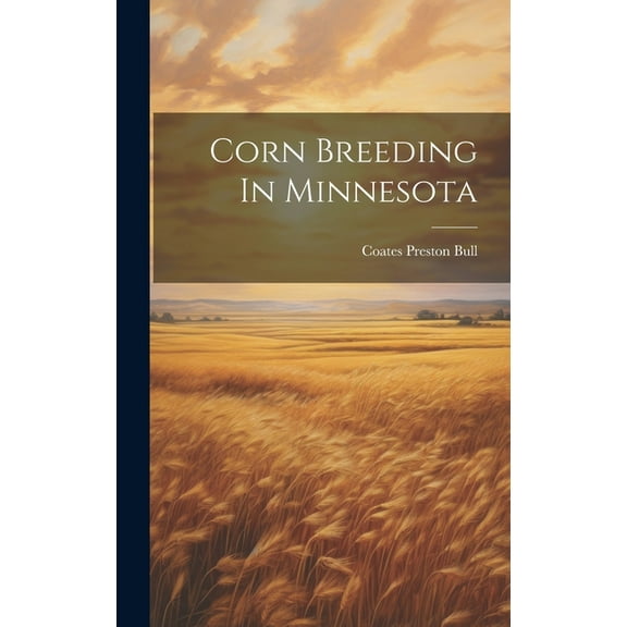 Corn Breeding In Minnesota (Hardcover)