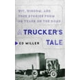 thumbnail image 2 of Pre-Owned A Trucker's Tale: Wit, Wisdom, and True Stories from 60 Years on the Road (Paperback) 1954641818 9781954641815, 2 of 2