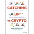 thumbnail image 1 of Le Rattrapage de la Crypto: Votre Guide du Bitcoin et de la Nouvelle Économie Numérique, 1 of 2