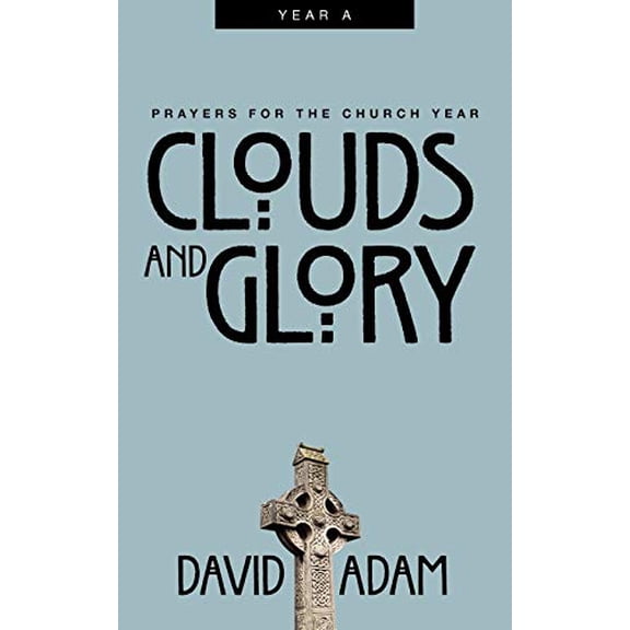 Pre-Owned Clouds and Glory: Prayers for the Church Year, Year A, 9780819218872, 0819218871, Paperback, large type edition edition