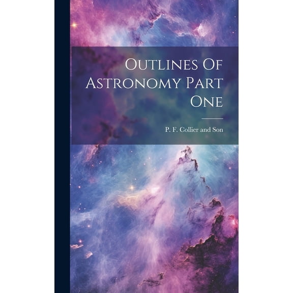 Outlines Of Astronomy Part One (Hardcover)