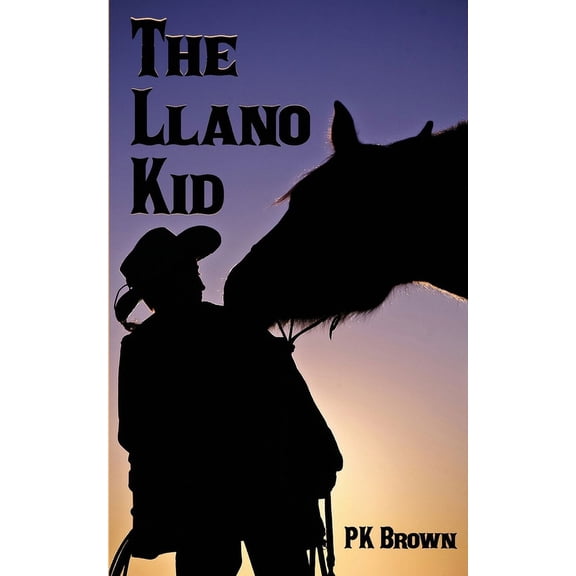 Llano Kid Frontier Adventures The Llano Kid, Book 1, (Paperback)