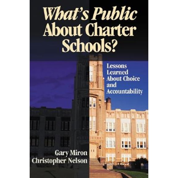 Pre-Owned What's Public about Charter Schools? : Lessons Learned about Choice and Accountability (Paperback) 9780761945383