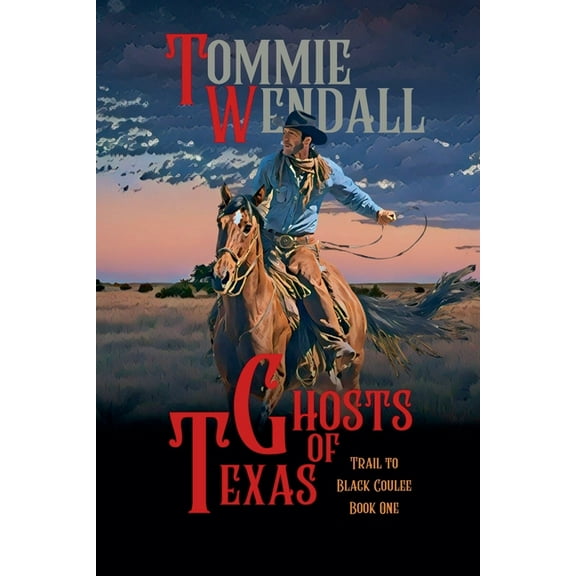 Trail to Black Coulee Ghosts of Texas, Book 1, (Paperback)