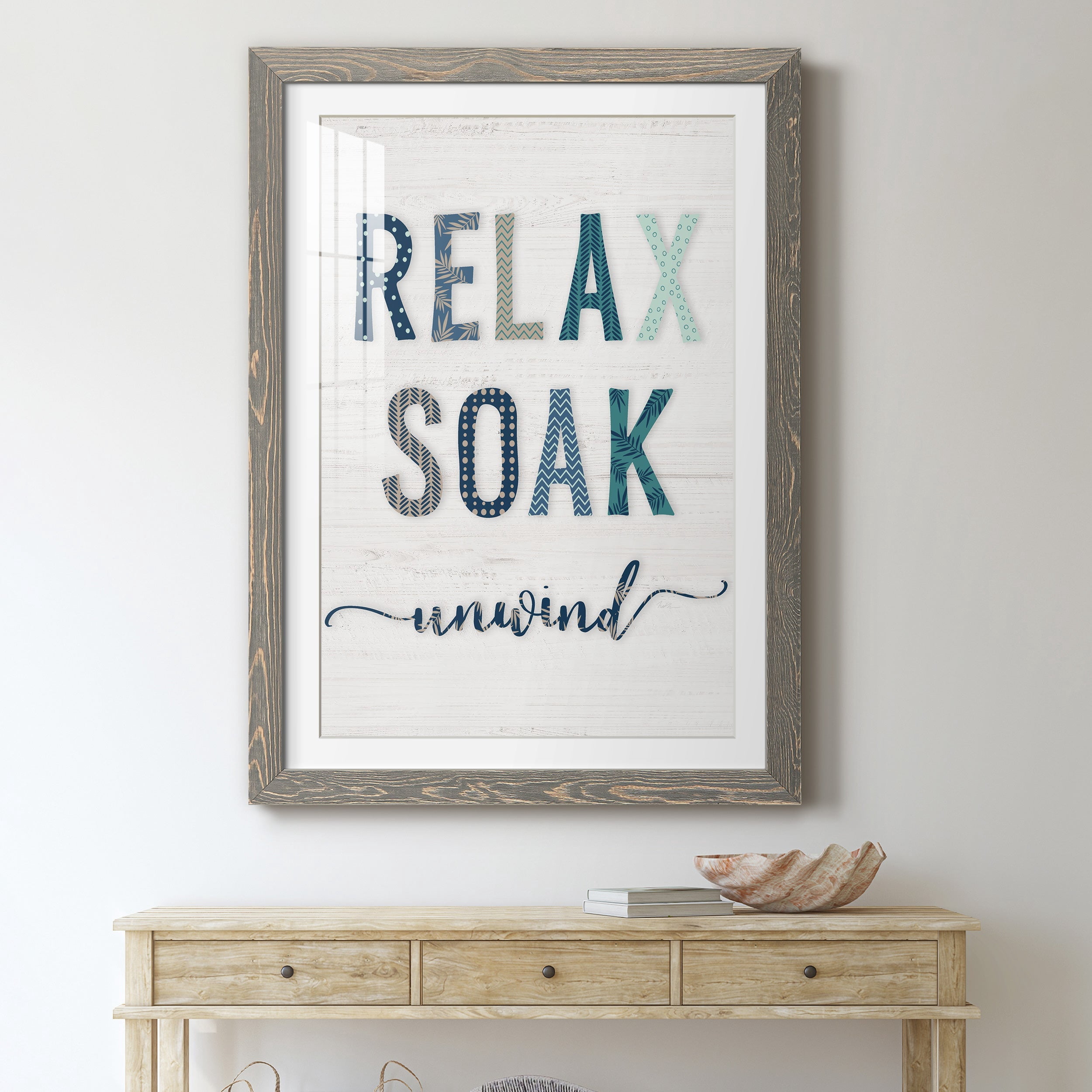 Relax Soak Unwind - Premium Framed Print - Distressed Barnwood Frame - Ready to Hang