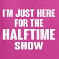 thumbnail image 5 of Wild Bobby I'm Just Here For The Halftime Show Sports Men Graphic T-Shirt, Fuschia, 3X-Large, 5 of 5