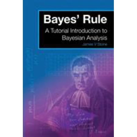 Bayes Rule: A Tutorial Introduction to Bayesian Analysis (Paperback)