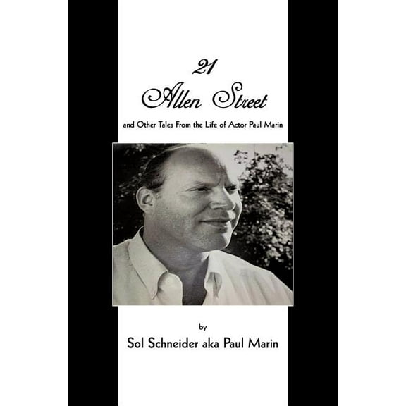 21 Allen Street : And Other Tales from the Life of Actor Paul Marin